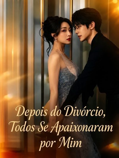 Depois Do Divórcio, Todos Se Apaixonaram Por Mim