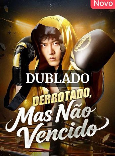 Derrotado Mas Não Vencido (dublado)