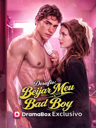 Desafio Beijar Meu Bad Boy -