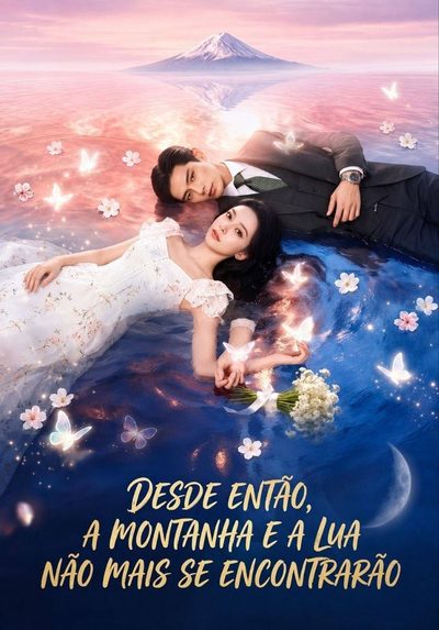 Desde Então, a Montanha e a Lua Não Mais Se Encontrarão