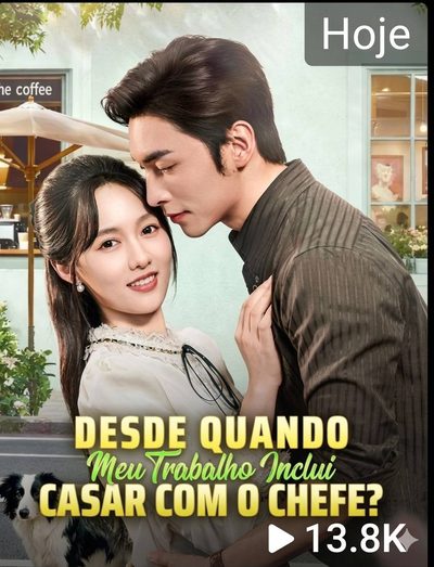 Desde Quando Meu Trabalho Inclui Casar com o Chefe ?
