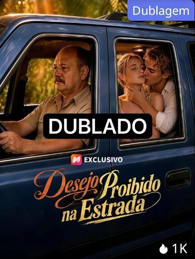 Desejo Proibido na Estrada (dublado)
