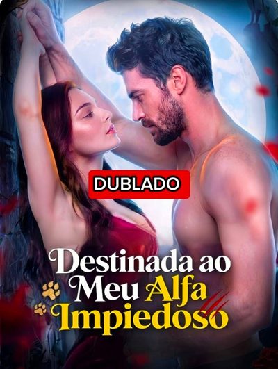 Destinada ao Meu Alfa Impiedoso Dublado
