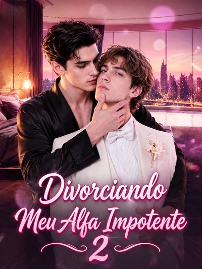 Divorciando Meu Alfa Impotente 2 - Bl
