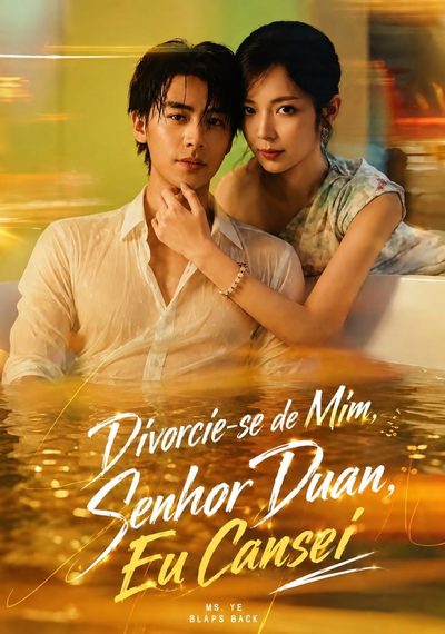 DIVORCIE-SE DE MIM, SENHOR DUAN, EU CANSEI Vamos Nos Divorciar, Srta. Ye Já Aguentou Demais Divorcie se De Mim, Senhor Duan Eu Cansei