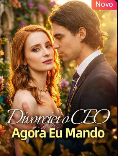 Divorciei o CEO Agora Eu Mando