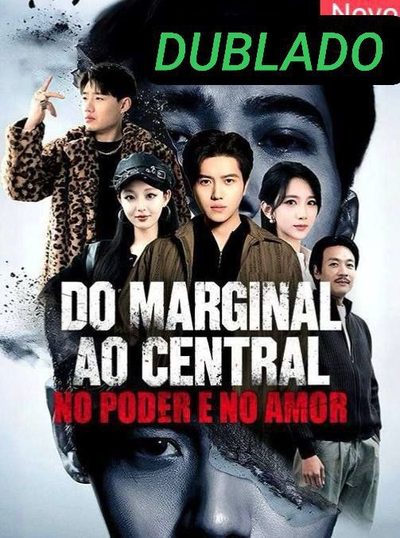 Do Marginal ao Central no Dublado