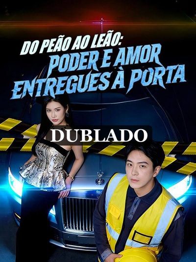 Do Peão ao Leão Poder e Amor Entregues Á Porta - Dublado