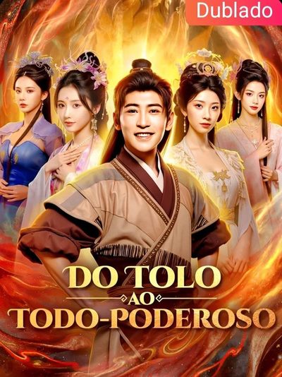 Do Tolo ao Todo-poderoso Dublado