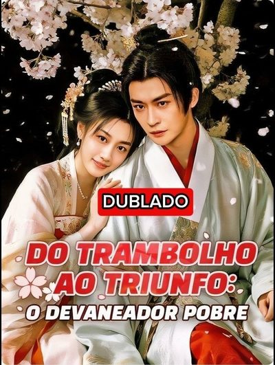 Do Trambolho ao Triunfo: o Devaneador Pobre