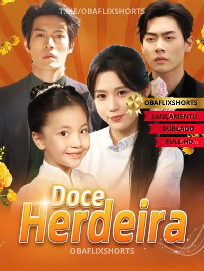 Doce Herdeira DUBLADO