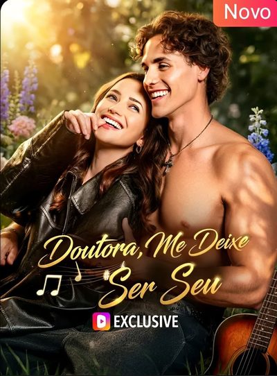 Doutora Me Deixe Ser Seu - Dublado