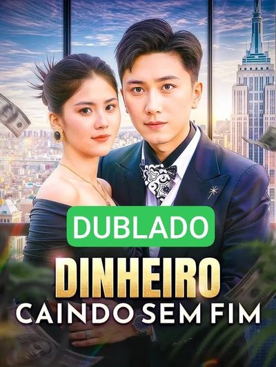 🌸 [ DUBLADO ] Dinheiro Caindo Sem Fim
