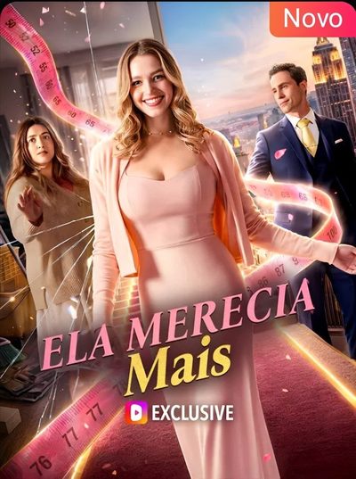 Ela Merecia Mais
