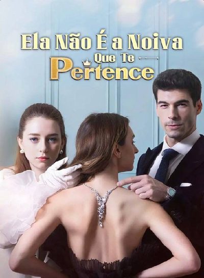 Ela Não É a Noiva que Te Pertence Dublado