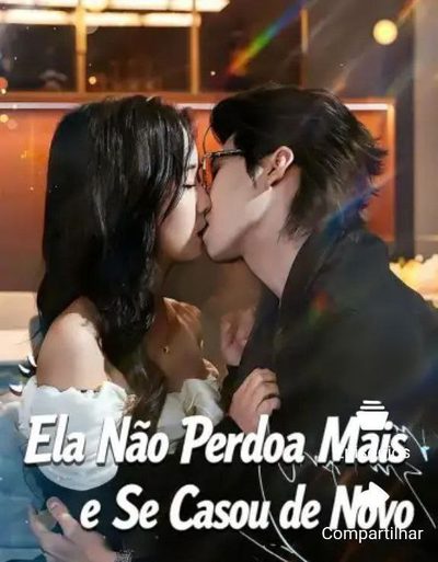 Ela Não Perdoa Mais e Se Casou de Novo