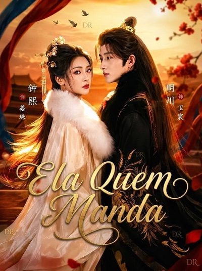 Ela Quem Manda He Faked His Death, She Married a King
