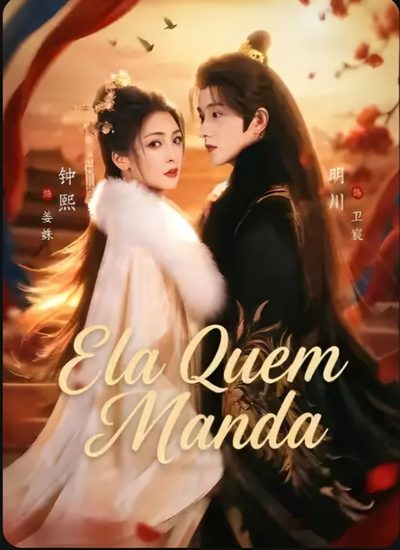 Ela Quem Manda He Faked His Death, She Married a King