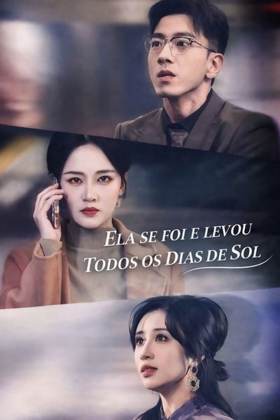 Ela Se Foi e Levou Todos os Dias de Sol