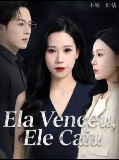 Ela Venceu, Ele Caiu