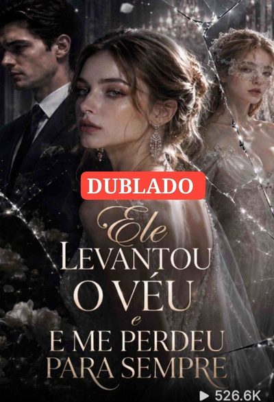 ✨ Ele Levantou o Véu e Me Perdeu para Sempre