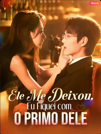 Ele Me Deixou, Eu Fiquei com o Primo Dele