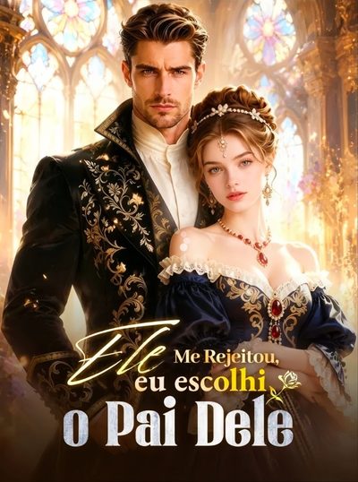 Ele Me Rejeitou, Eu Escolhi o Pai Dele