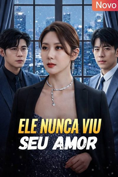 Ele Nunca Viu Seu Amor