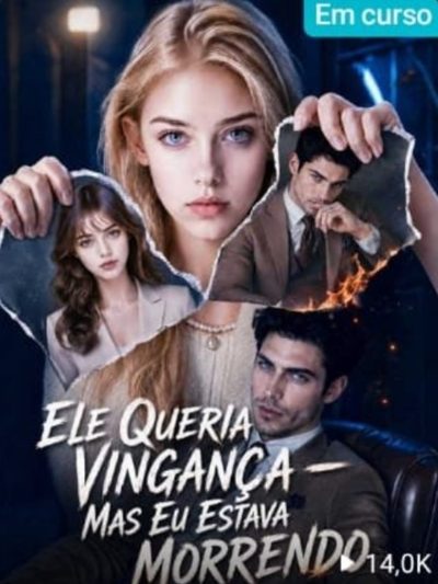 Ele Queria Vingança—mas Eu Estava Morrendo
