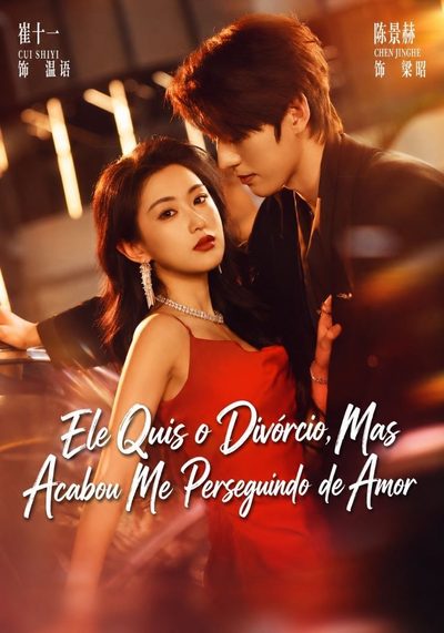 Ele Quis o Divórcio Mas Acabou Me Perseguindo de Amor