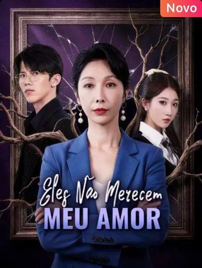 Eles Não Merecem Meu Amor