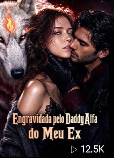 Engravidada Pelo Daddy Alfa do Meu Ex