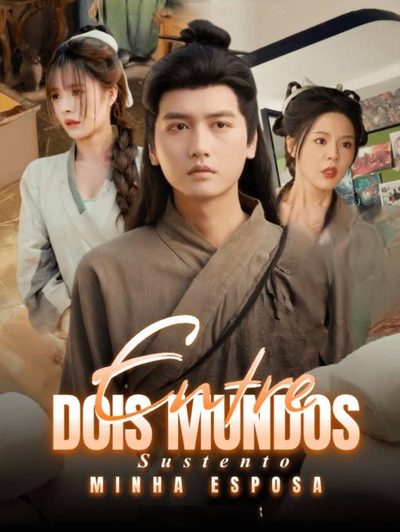 Entre Dois Mundos Sustento Minha Esposa