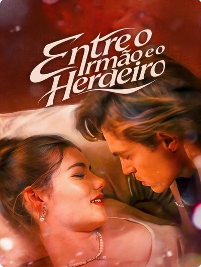 Entre o Irmão e o Herdeiro