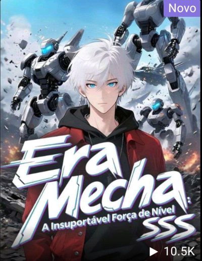 Era Mecha: a Insuportável Força de Nível Sss