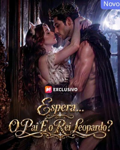 Espera...o Pai É o Rei Leopardo? -