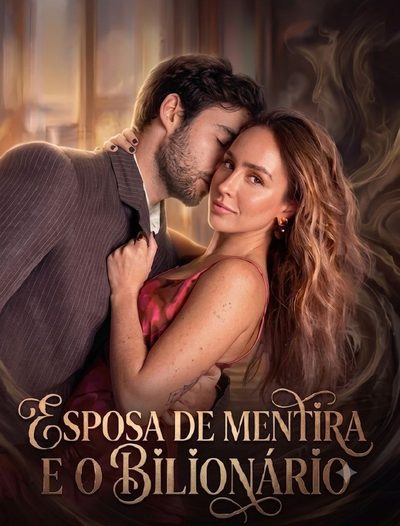 Esposa de Mentira e o Bilionário
