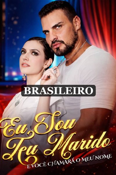 Eu Sou Teu Marido e Você Chamara o Meu Nome (brasileira)