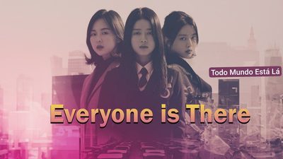 Everyone Is There (2020) Todo Mundo Está Lá