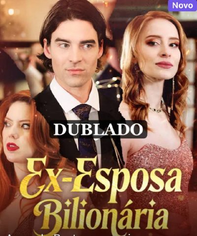 Ex-esposa Bilionária (dublado)