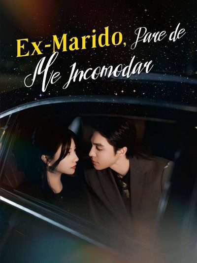 Ex Marido, Pare de Me Incomodar
