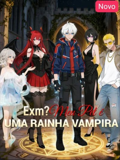 Exm? Meu Pet É uma Rainha Vampira