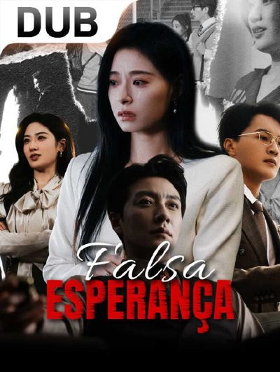 Falsa Esperança (dublado)