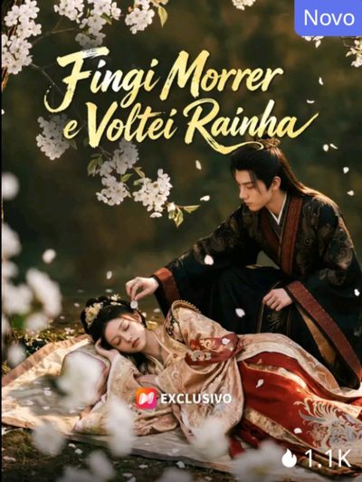 Fingi Morrer e Voltei Rainha