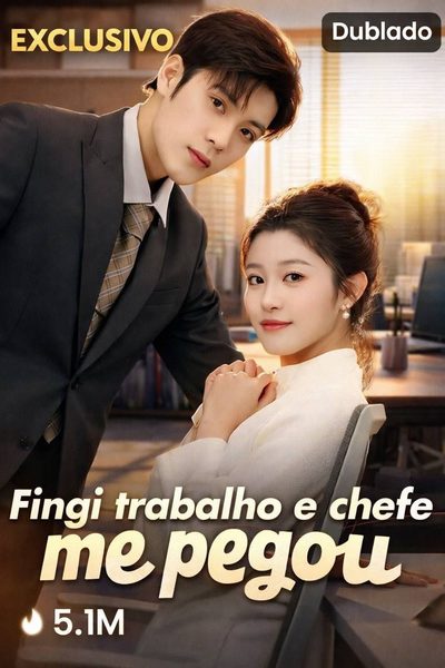 Fingi Trabalho e Chefe Me Pegou Dublado