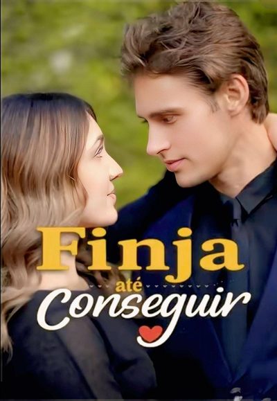 FINJA ATÉ CONSEGUIR FINGIR ATÉ CONSEGUIR Fake It Till We Make It