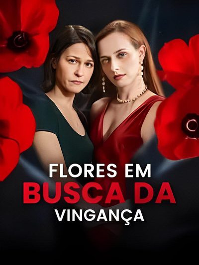 Flores Em Busca Da Vingança