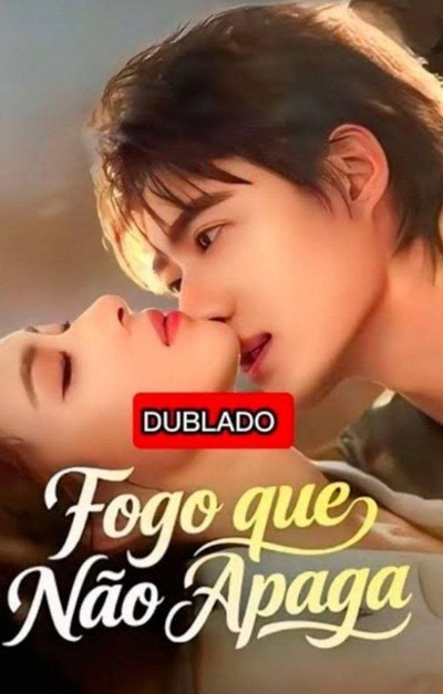 Fogo que Não Apaga Dublado