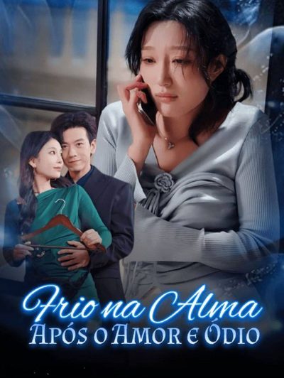 Frio na Alma Após o Amor e Ódio