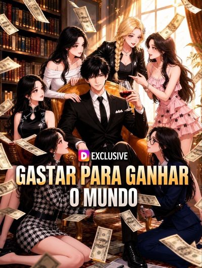 Gastar para Ganhar o Mundo